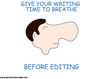 Give your writing time to breathe